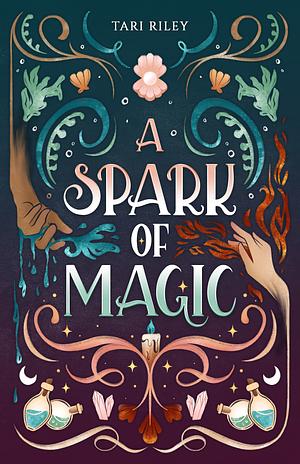 A Spark of Magic by Tari Riley