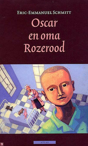 Oscar en oma Rozerood by Éric-Emmanuel Schmitt, Eef Gratama