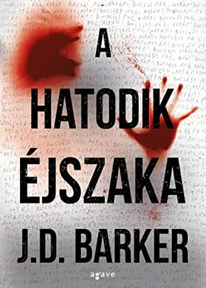 A hatodik éjszaka by J.D. Barker