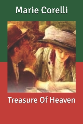 Treasure Of Heaven by Marie Corelli