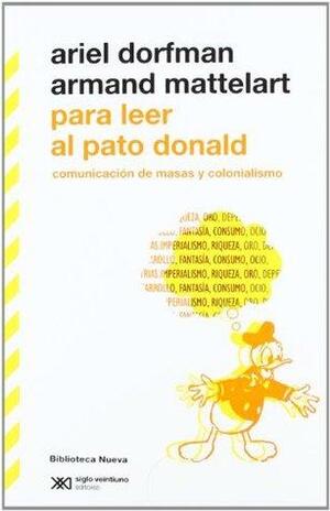 Para leer al Pato Donald by Armand Mattelart, Ariel Dorfman