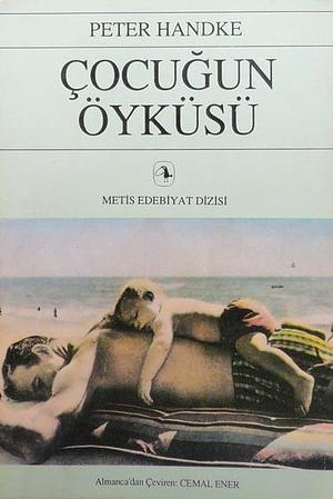 Çocuğun Öyküsü by Peter Handke