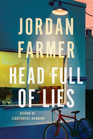 Head Full of Lies by Jordan Farmer