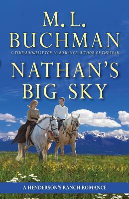 Nathan's Big Sky: a Henderson's Big Sky romance by M.L. Buchman