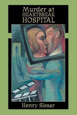 Murder at Heartbreak Hospital by Henry Slesar