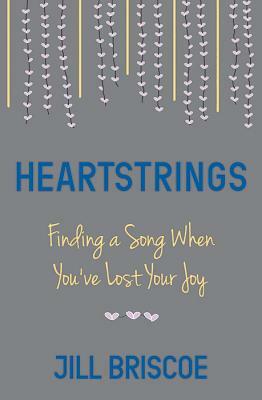 Heartstrings by Jil Briscoe