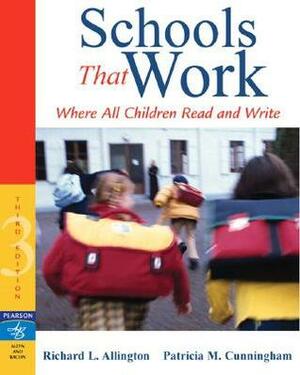 Schools That Work: Where All Children Read and Write by Richard L. Allington, Patricia Marr Cunningham