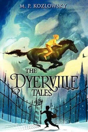 The Dyerville Tales by Brian Thompson, M.P. Kozlowsky
