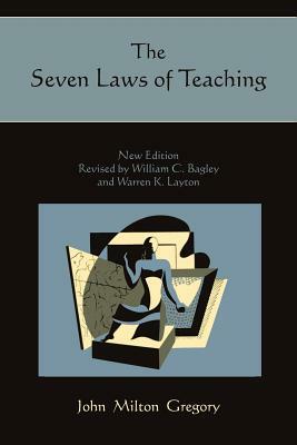 The Seven Laws of Teaching by John Milton Gregory