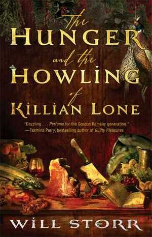 The Hunger and the Howling of Killian Lone: The Secret Ingredient of Unforgettable Food Is Suffering by Will Storr