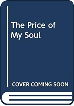 The Price Of My Soul by Bernadette Devlin McAliskey