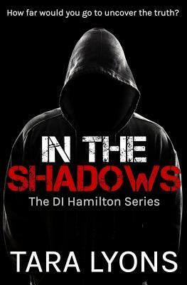 In The Shadows by Tara Lyons