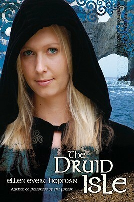 The Druid Isle by Ellen Evert Hopman