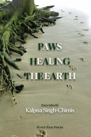 Paws Healing The Earth by Kalpna Singh-Chitnis