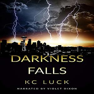 Darkness Falls by K.C. Luck