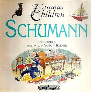 Schumann by Ann Rachlin