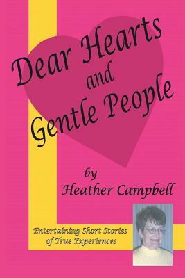 Dear Hearts and Gentle People by Heather Campbell
