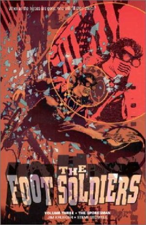 The Foot Soldiers, Volume Three: The Spokesman by Steve Yeowell, Jim Krueger