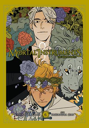 Mortal Instruments Graphic Novel volume 6 by Cassandra Clare