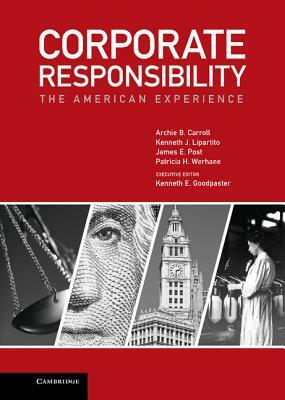 Corporate Responsibility by Archie B. Carroll, James E. Post, Kenneth J. Lipartito