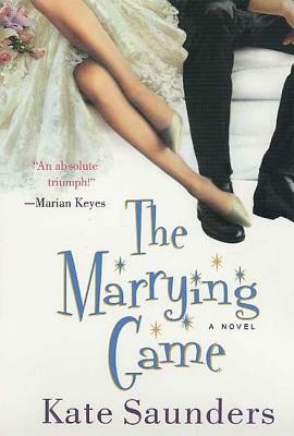 The Marrying Game by Kate Saunders