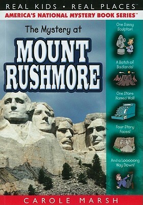 The Mystery at Mount Rushmore by Carole Marsh