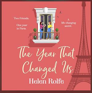 The year That Changed Us by Helen Rolfe