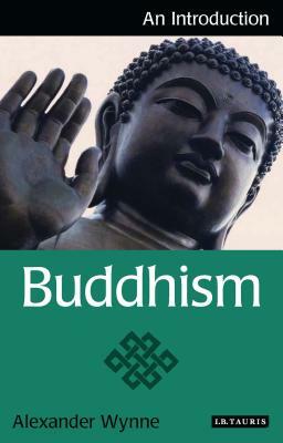 Buddhism: An Introduction by Alexander Wynne