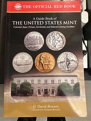 A Guide Book of the United States Mint by Jeff Garrett, R.S. Yeoman, Q. David Bowers, Kenneth Bressett