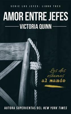 Amor entre jefes by Victoria Quinn