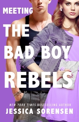 Meeting the Bad Boy Rebels by Jessica Sorensen