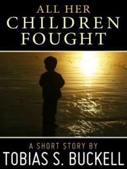All Her Children Fought by Tobias S. Buckell