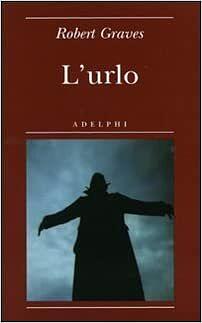 L'urlo by Robert Graves, Ottavio Fatica