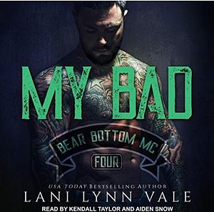 My Bad by Lani Lynn Vale