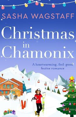 Christmas in Chamonix by Sasha Wagstaff