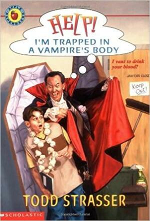 Help! I'm Trapped in a Vampire's Body by Todd Strasser