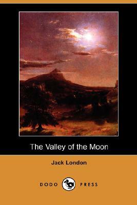 The Valley of the Moon (Dodo Press) by Jack London