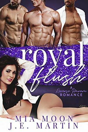 Royal Flush by J.E. Martin, Mia Moon