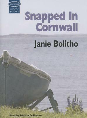 Snapped in Cornwall by Janie Bolitho