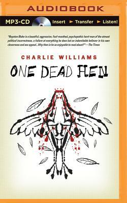 One Dead Hen by Charlie Williams