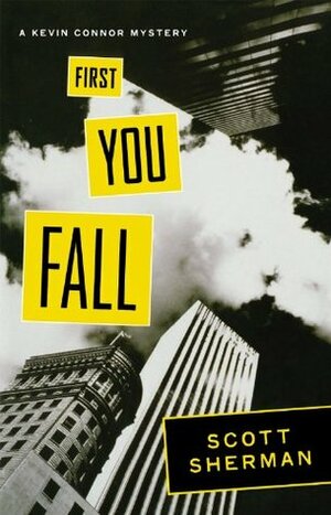 First You Fall by Scott Sherman
