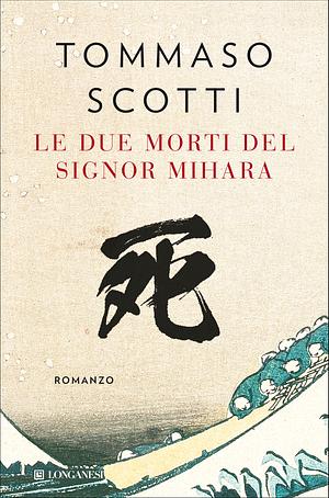 Le due morti del signor Mihara (Ispettore Nishida #2) by Tommaso Scotti