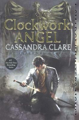 Clockwork Angel by Cassandra Clare