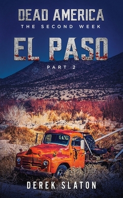 Dead America: El Paso - Pt. 2 by Derek Slaton