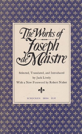 The Works of Joseph de Maistre by Joseph de Maistre, Jack Lively