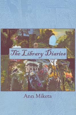 Library Diaries by Ann Miketa