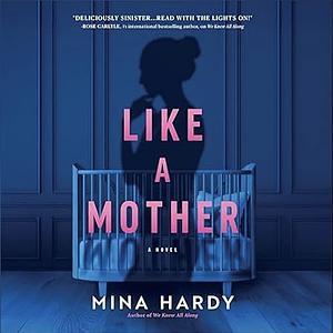 Like a Mother by Mina Hardy