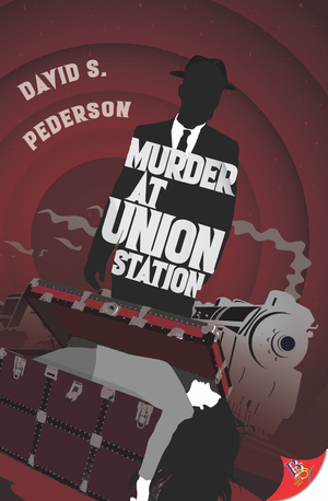 Murder at Union Station by David S. Pederson