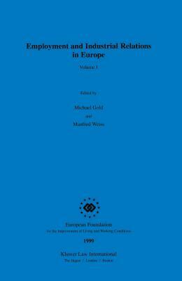 Employment and Industrial Relations in Europe by Michael Gold, Manfred Weiss