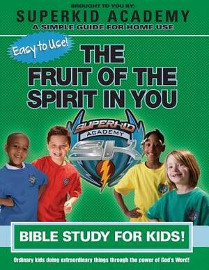 Ska Home Bible Study- The Fruit of the Spirit in You by Kellie Copeland-Swisher